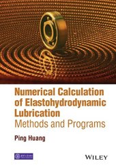 book Numerical Calculation of Elastohydrodynamic Lubrication: Methods and Programs