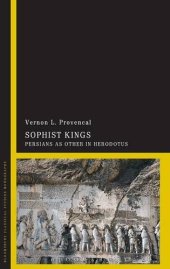 book Sophist Kings: Persians as Other in Herodotus