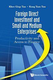 book Foreign Direct Investment and Small and Medium Enterprises: Productivity and Access to Finance