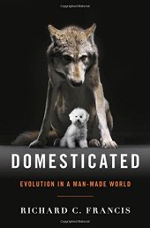 book Domesticated: Evolution in a Man-Made World