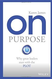 book On Purpose: Why great leaders start with the PLOT