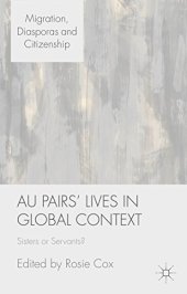 book Au Pairs' Lives in Global Context: Sisters or Servants?