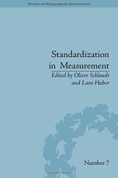 book Standardization in Measurement: Philosophical, Historical and Sociological Issues