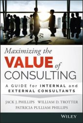 book Maximizing the Value of Consulting: A Guide for Internal and External Consultants