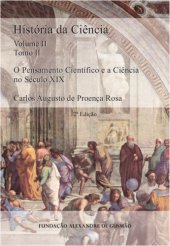 book História da Ciência - O Pensamento Científico e a Ciência no Século XIX