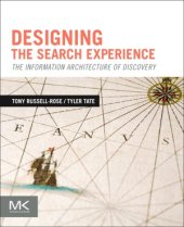 book Designing the Search Experience  The Information Architecture of Discovery