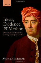 book Ideas, Evidence, and Method: Hume's Skepticism and Naturalism concerning Knowledge and Causation