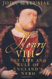 book Henry VIII: The Life and Rule of England's Nero