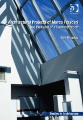 book Architectural Projects of Marco Frascari: The Pleasure of a Demonstration