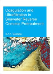 book Coagulation and Ultrafiltration in Seawater Reverse Osmosis Pretreatment