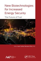 book New Biotechnologies for Increased Energy Security : The Future of Fuel