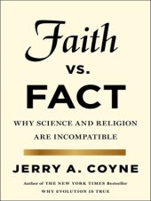 book Faith Versus Fact Why Science and Religion Are Incompatible