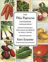 book The Vilna Vegetarian Cookbook : garden-fresh recipes rediscovered and adapted for today's kitchen