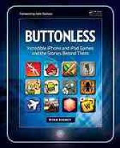 book Buttonless : incredible iPhone and iPad games and the stories behind them