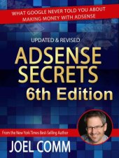 book Google AdSense Secrets 6.0: What Google Never Told You About Making Money with AdSense