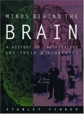 book Minds behind the Brain: A History of the Pioneers and Their Discoveries