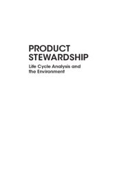 book Product Stewardship : Life Cycle Analysis and the Environment