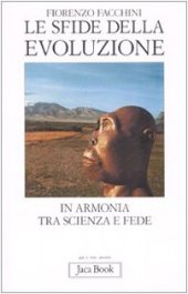 book Le sfide della evoluzione. In armonia tra scienza e fede