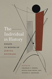 book The Individual in History: Essays in Honor of Jehuda Reinharz