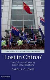 book Lost in China? Law, Culture and Identity in Post-1997 Hong Kong