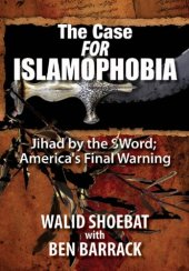 book The Case FOR Islamophobia: Jihad by the Word; America's Final Warning