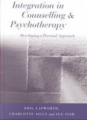 book Integration in counselling and psychotherapy : developing a personal approach