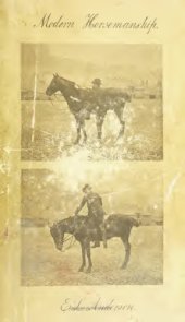 book Modern horsemanship : three schools of riding : an original method of teaching the art by means of pictures from the life