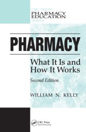 book Pharmacy : What It Is and How It Works, Second Edition