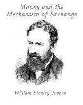 book Money and the Mechanism of Exchange