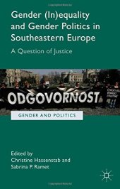 book Gender (In)equality and Gender Politics in Southeastern Europe: A Question of Justice