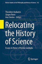 book Relocating the History of Science: Essays in Honor of Kostas Gavroglu