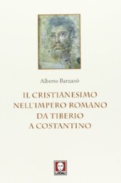 book Il cristianesimo nell'Impero romano da Tiberio a Costantino