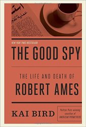 book The Good Spy: The Life and Death of Robert Ames