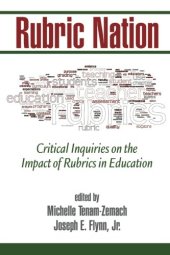 book Rubric Nation: Critical Inquiries on the Impact of Rubrics in Education