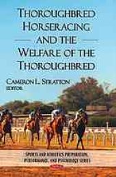 book Thoroughbred horseracing and the welfare of the thoroughbred