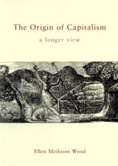 book The Origin of Capitalism: A Longer View