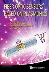 book Fiber Optic Sensors Based on Plasmonics