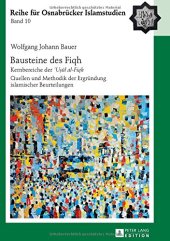 book Bausteine des Fiqh: Kernbereiche der 'Uṣūl al-Fiqh: Quellen und Methodik der Ergründung islamischer Beurteilungen