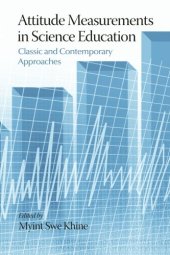 book Attitude Measurements in Science Education: Classic and Contemporary Approaches