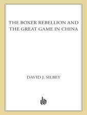 book The Boxer Rebellion and the great game in China