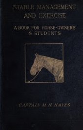 book Stable management and exercise, a book for horse-owners and students