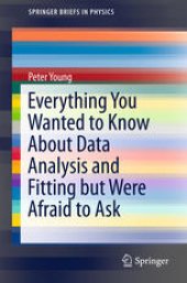 book Everything You Wanted to Know About Data Analysis and Fitting but Were Afraid to Ask