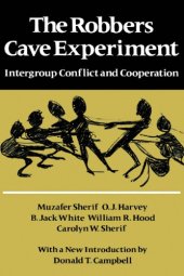 book The Robbers Cave Experiment: Intergroup Conflict and Cooperation