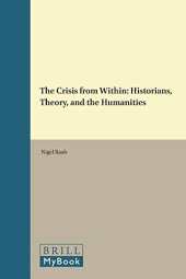 book The Crisis from Within: Historians, Theory, and the Humanities