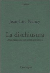 book La dischiusura. Decostruzione del cristianesimo