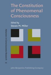 book The Constitution of Phenomenal Consciousness: Toward a science and theory