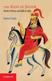 book The Rani of Jhansi: Gender, History, and Fable in India