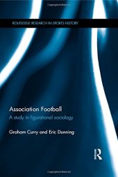 book Association Football: A Study in Figurational Sociology