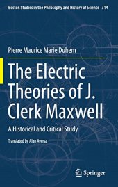 book The Electric Theories of J. Clerk Maxwell: A Historical and Critical Study