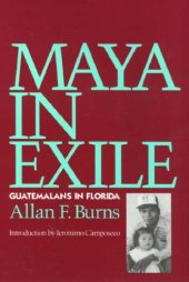 book Maya in Exile: Guatemalans in Florida